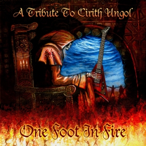 Elixir: One Foot in Fire - A Tribute to Cirith Ungol, 2006