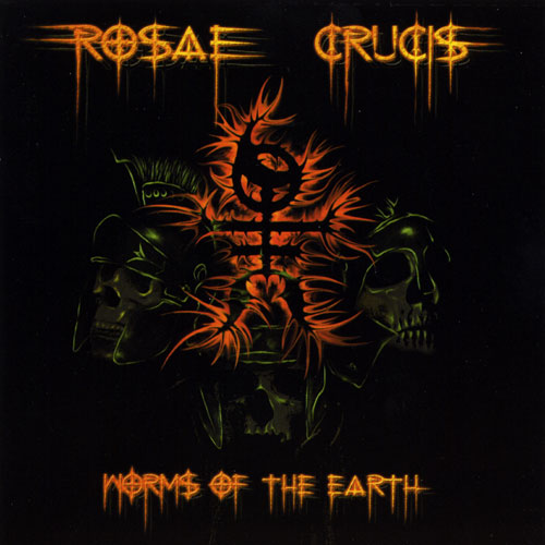 Rosae Crucis: The Worms of the Earth, 2003