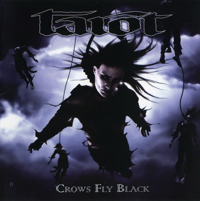 Tarot: Crows Fly Black, 2006